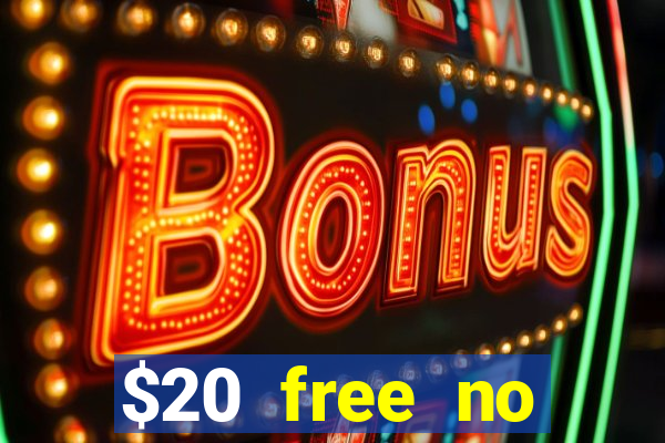 $20 free no deposit casino us 2020