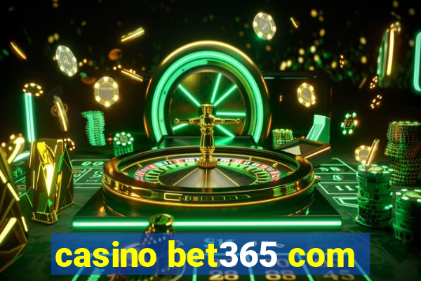 casino bet365 com