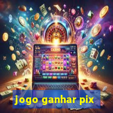 jogo ganhar pix