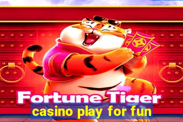 casino play for fun