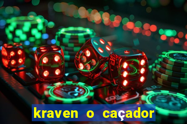 kraven o caçador filme completo dublado download