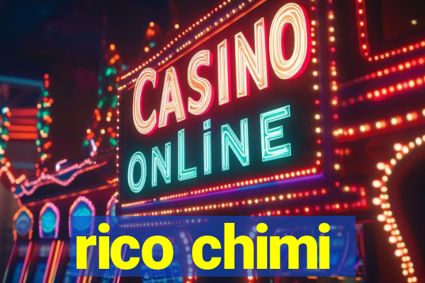 rico chimi