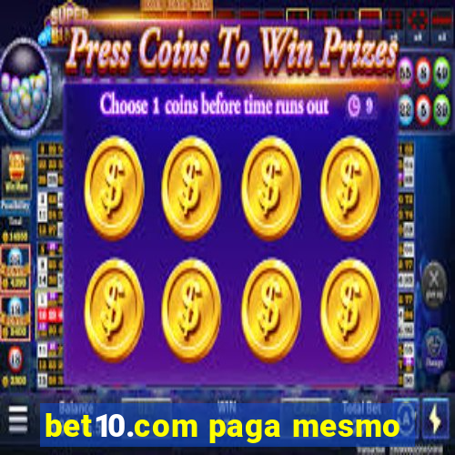 bet10.com paga mesmo