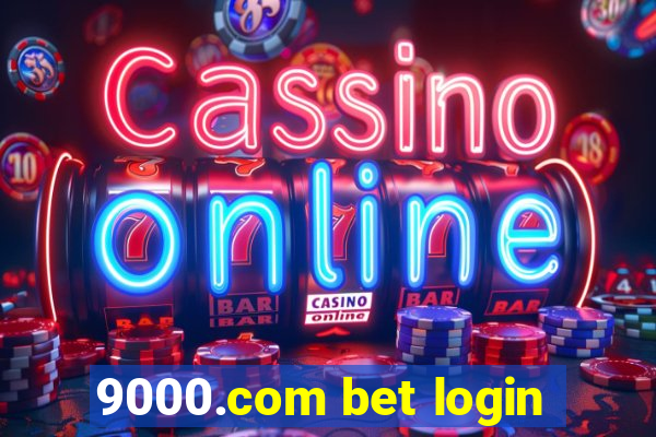 9000.com bet login