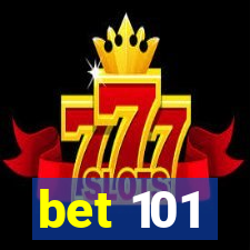 bet 101