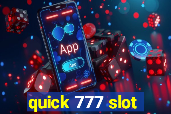 quick 777 slot