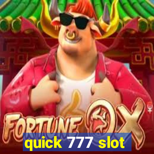 quick 777 slot