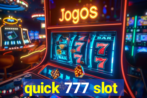 quick 777 slot