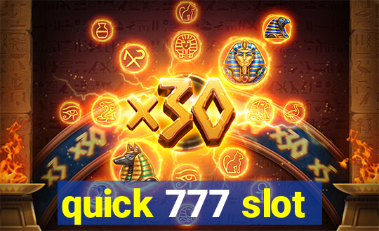 quick 777 slot