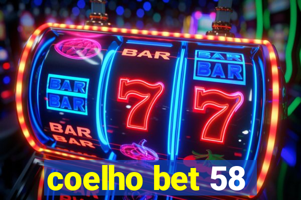 coelho bet 58