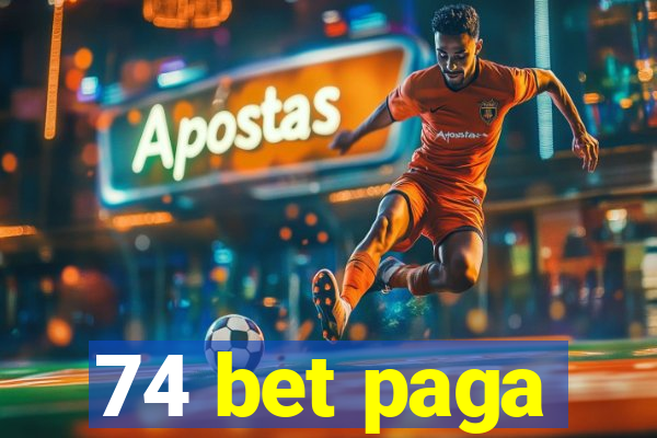 74 bet paga