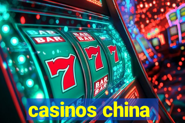 casinos china