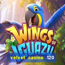 velvet casino 120 free spins copycat