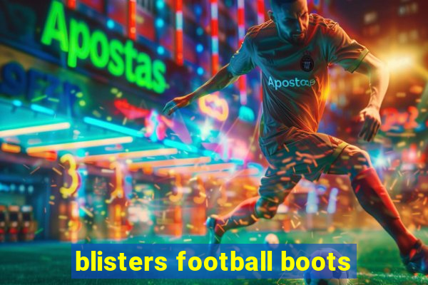 blisters football boots