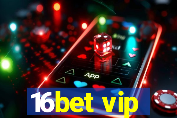 16bet vip