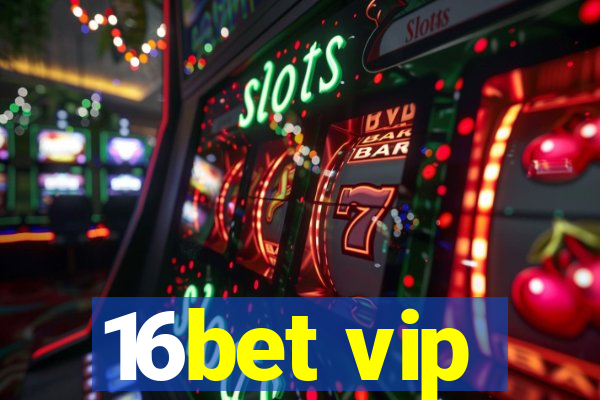 16bet vip