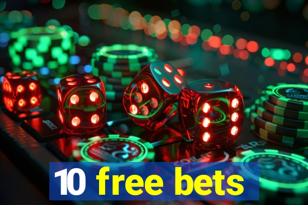 10 free bets