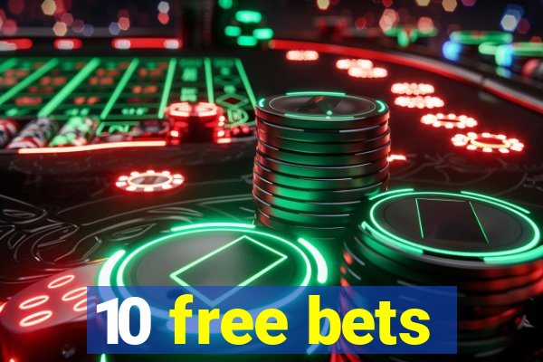 10 free bets