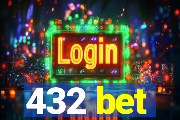 432 bet