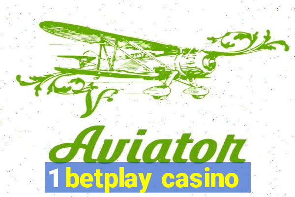 1 betplay casino