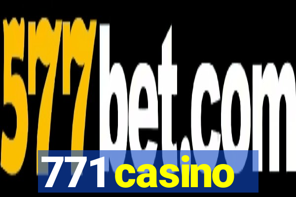 771 casino