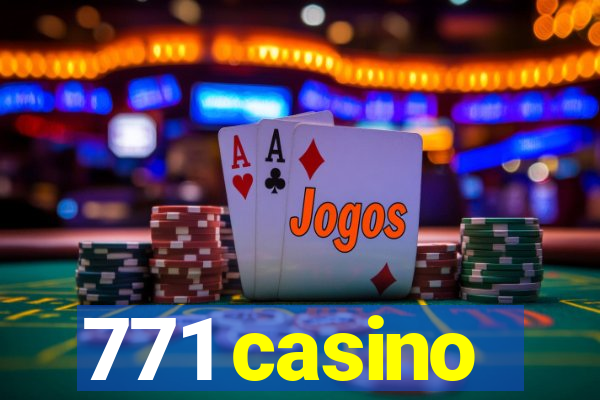 771 casino