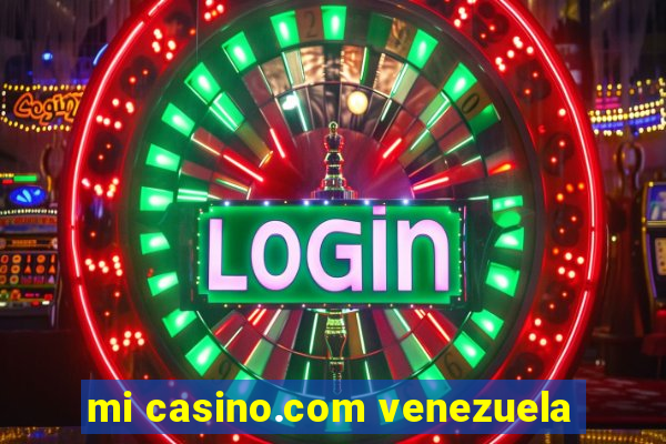 mi casino.com venezuela