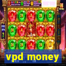 vpd money