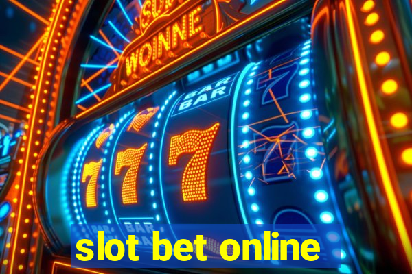 slot bet online