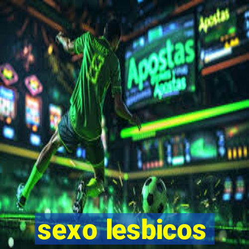 sexo lesbicos