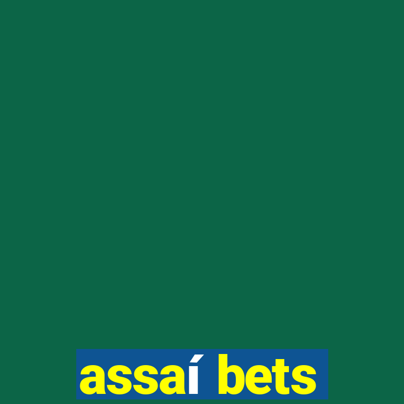 assaí bets