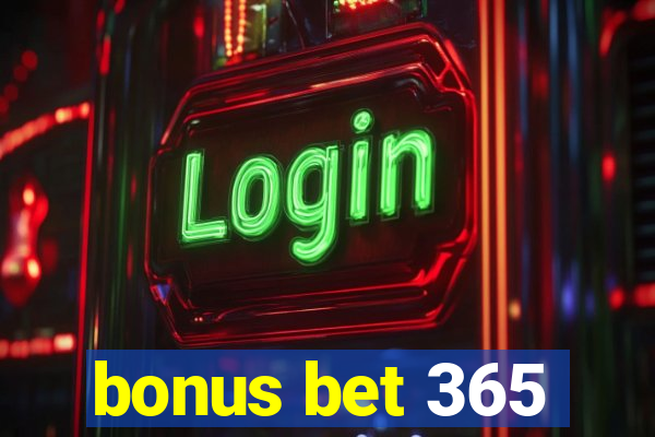 bonus bet 365