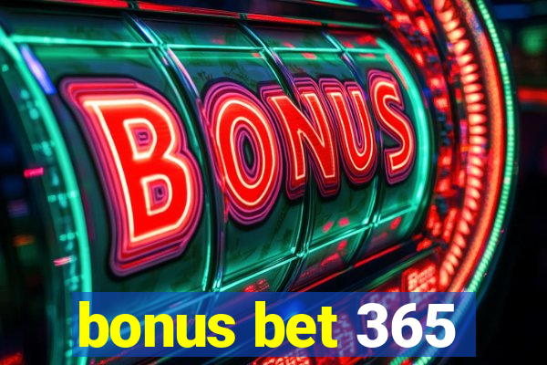 bonus bet 365