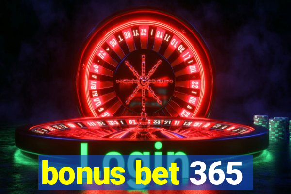 bonus bet 365