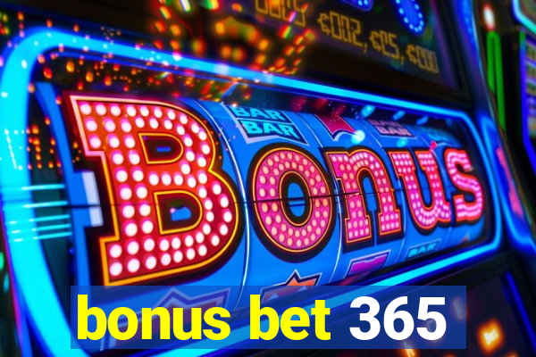 bonus bet 365