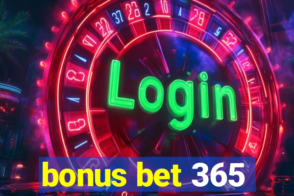 bonus bet 365