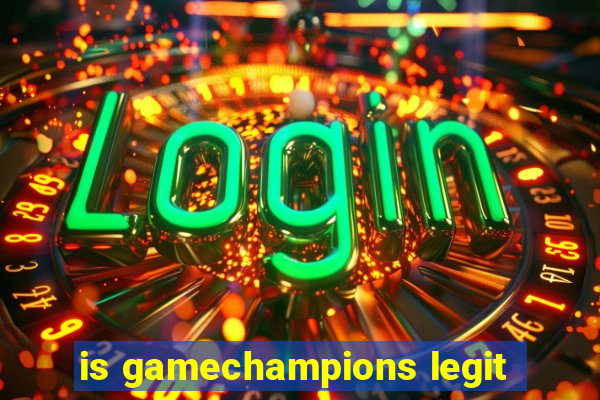 is gamechampions legit