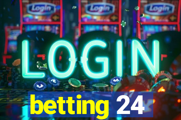 betting 24