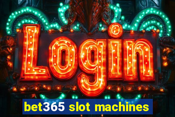 bet365 slot machines