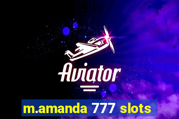 m.amanda 777 slots