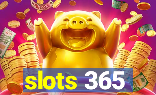 slots 365