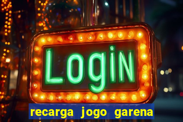 recarga jogo garena free fire