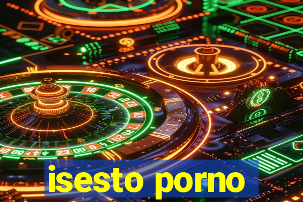 isesto porno