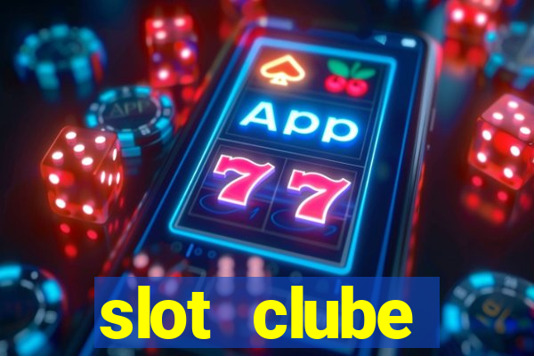 slot  clube