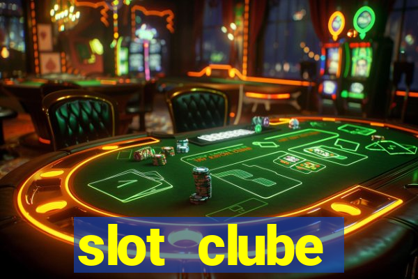 slot  clube