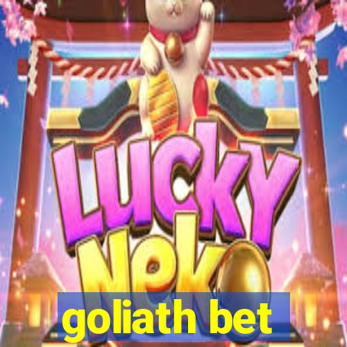 goliath bet