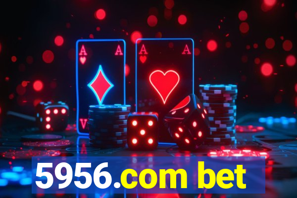 5956.com bet