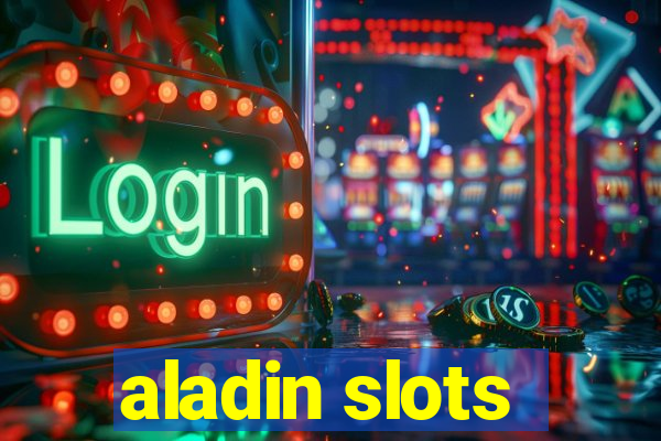 aladin slots