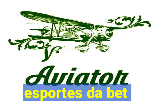 esportes da bet