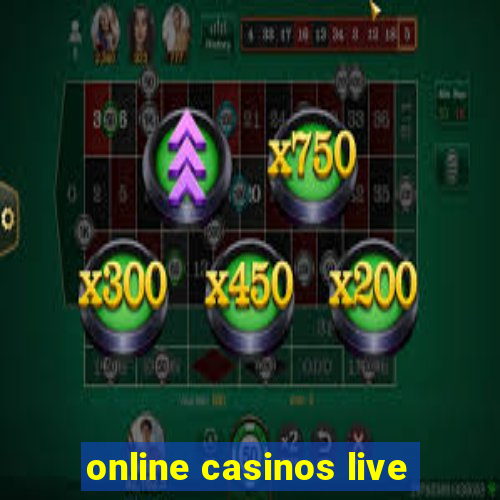 online casinos live